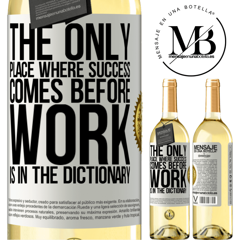 29,95 € Free Shipping | White Wine WHITE Edition The only place where success comes before work is in the dictionary White Label. Customizable label Young wine Harvest 2022 Verdejo