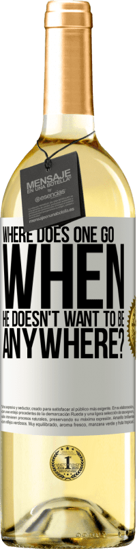 29,95 € Бесплатная доставка | Белое вино Издание WHITE куда идти, когда он никуда не хочет? Белая этикетка. Настраиваемая этикетка Молодое вино Урожай 2023 Verdejo