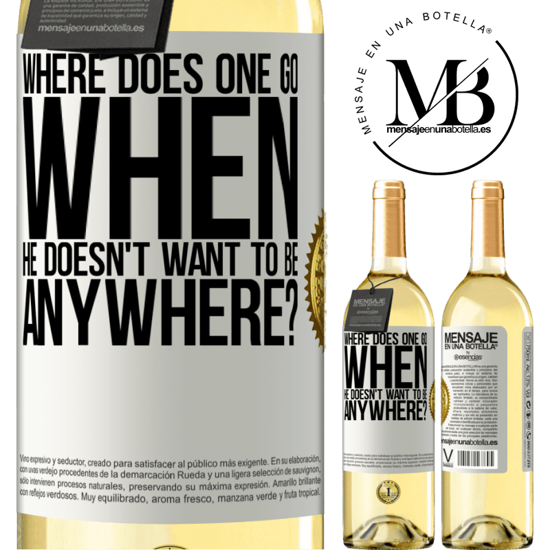 29,95 € Free Shipping | White Wine WHITE Edition where does one go when he doesn't want to be anywhere? White Label. Customizable label Young wine Harvest 2022 Verdejo
