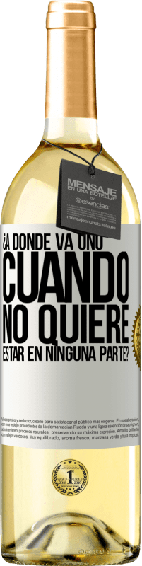 29,95 € Envío gratis | Vino Blanco Edición WHITE ¿A dónde va uno cuando no quiere estar en ninguna parte? Etiqueta Blanca. Etiqueta personalizable Vino joven Cosecha 2025 Verdejo