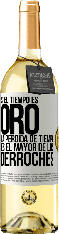 29,95 € Envío gratis | Vino Blanco Edición WHITE Si el tiempo es oro, la pérdida de tiempo es el mayor de los derroches Etiqueta Blanca. Etiqueta personalizable Vino joven Cosecha 2025 Verdejo