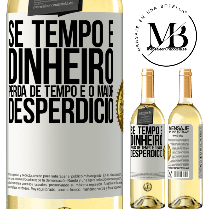 29,95 € Envio grátis | Vinho branco Edição WHITE Se tempo é dinheiro, perda de tempo é o maior desperdício Etiqueta Branca. Etiqueta personalizável Vinho jovem Colheita 2024 Verdejo