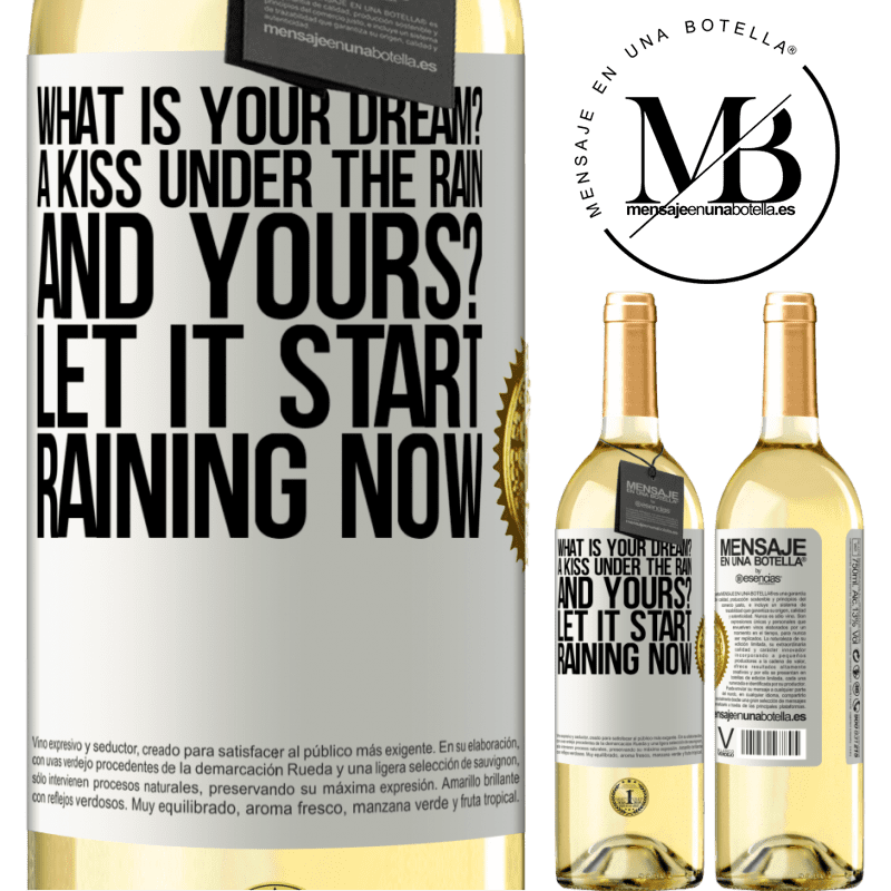 29,95 € Free Shipping | White Wine WHITE Edition what is your dream? A kiss under the rain. And yours? Let it start raining now White Label. Customizable label Young wine Harvest 2022 Verdejo
