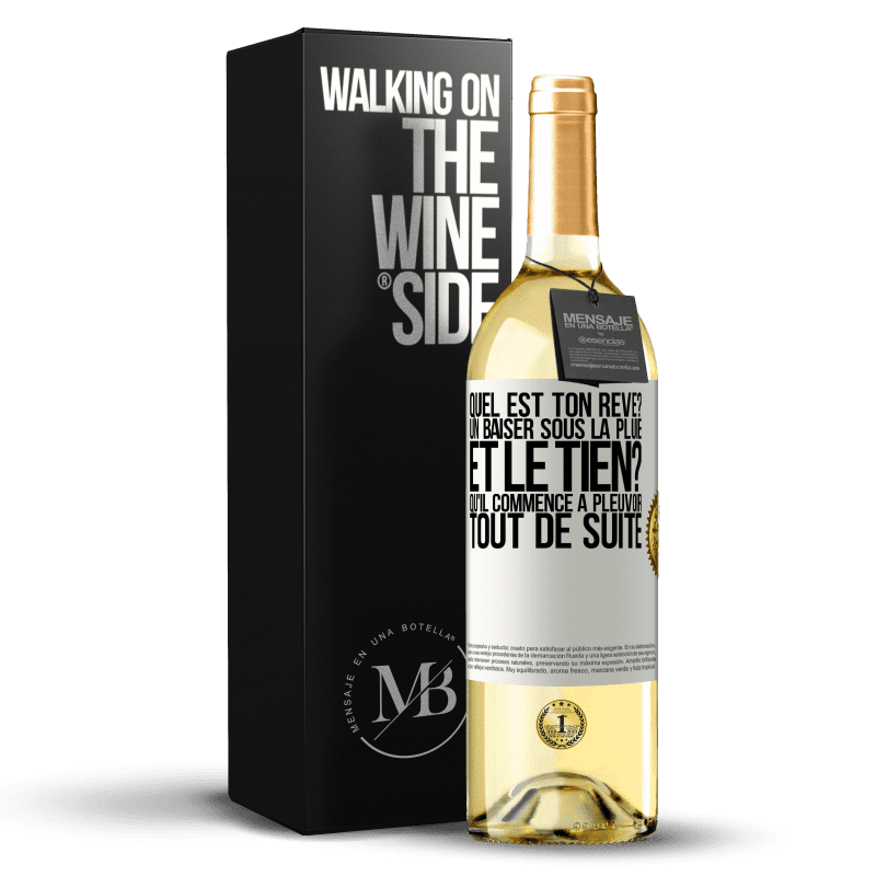 29,95 € Envoi gratuit | Vin blanc Édition WHITE Quel est ton rêve? Un baiser sous la pluie. Et le tien? Qu'il commence à pleuvoir tout de suite Étiquette Blanche. Étiquette personnalisable Vin jeune Récolte 2024 Verdejo