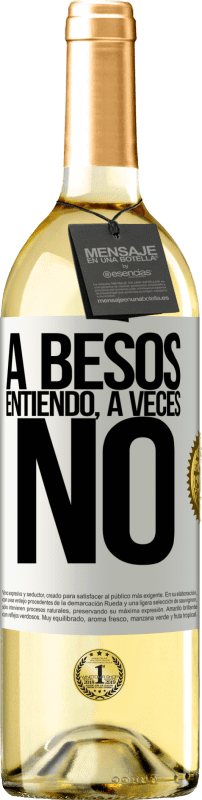 29,95 € | Vino Blanco Edición WHITE A besos entiendo, a veces no Etiqueta Blanca. Etiqueta personalizable Vino joven Cosecha 2024 Verdejo