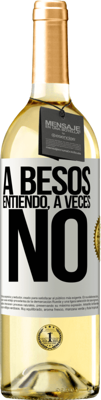 29,95 € | Vino bianco Edizione WHITE A besos entiendo, a veces no Etichetta Bianca. Etichetta personalizzabile Vino giovane Raccogliere 2025 Verdejo