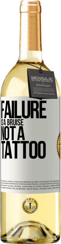 24,95 € | White Wine WHITE Edition Failure is a bruise, not a tattoo White Label. Customizable label Young wine Harvest 2021 Verdejo