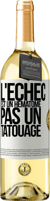 29,95 € Envoi gratuit | Vin blanc Édition WHITE L'échec est un hématome, pas un tatouage Étiquette Blanche. Étiquette personnalisable Vin jeune Récolte 2024 Verdejo