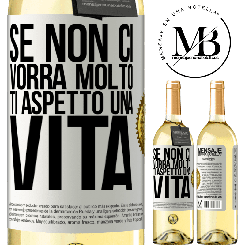 29,95 € Spedizione Gratuita | Vino bianco Edizione WHITE Se non ci vorrà molto, ti aspetto una vita Etichetta Bianca. Etichetta personalizzabile Vino giovane Raccogliere 2024 Verdejo