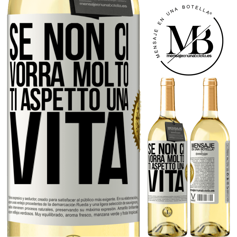 29,95 € Spedizione Gratuita | Vino bianco Edizione WHITE Se non ci vorrà molto, ti aspetto una vita Etichetta Bianca. Etichetta personalizzabile Vino giovane Raccogliere 2025 Verdejo