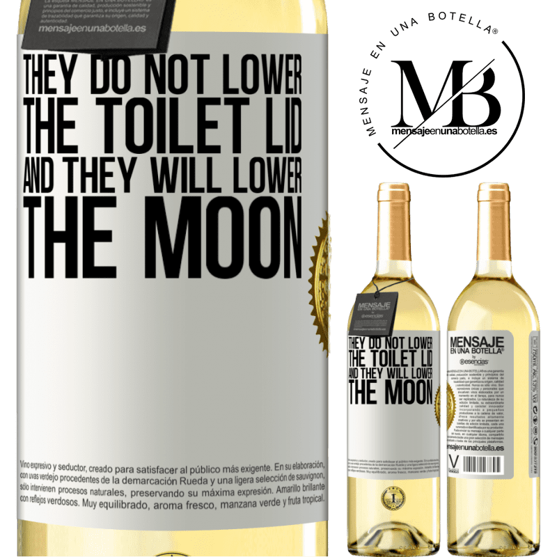29,95 € Free Shipping | White Wine WHITE Edition They do not lower the toilet lid and they will lower the moon White Label. Customizable label Young wine Harvest 2022 Verdejo