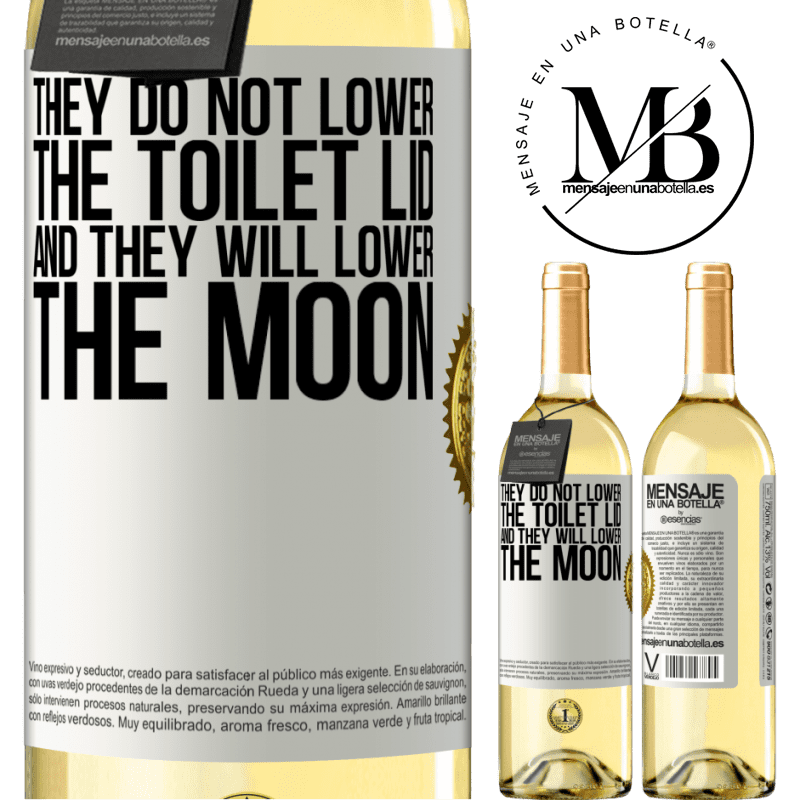 29,95 € Free Shipping | White Wine WHITE Edition They do not lower the toilet lid and they will lower the moon White Label. Customizable label Young wine Harvest 2024 Verdejo