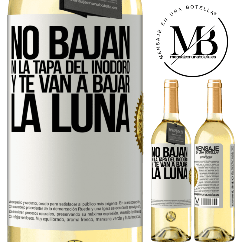 29,95 € Envío gratis | Vino Blanco Edición WHITE No bajan ni la tapa del inodoro y te van a bajar la luna Etiqueta Blanca. Etiqueta personalizable Vino joven Cosecha 2024 Verdejo