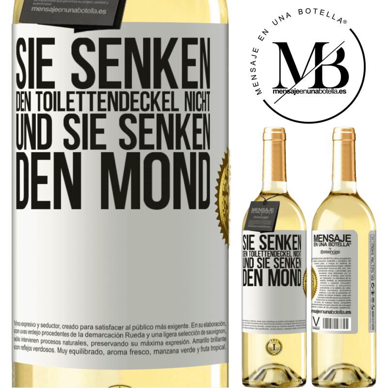 29,95 € Kostenloser Versand | Weißwein WHITE Ausgabe Sie senken den Toilettendeckel nicht und sie senken den Mond Weißes Etikett. Anpassbares Etikett Junger Wein Ernte 2024 Verdejo