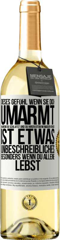 29,95 € | Weißwein WHITE Ausgabe Dieses Gefühl, wenn sie dich umarmt, während du schläfst und du ihren Atem im Nacken spürst, ist etwas Unbeschreibliches. Besond Weißes Etikett. Anpassbares Etikett Junger Wein Ernte 2025 Verdejo