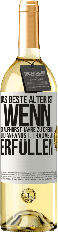 «Das beste Alter ist, wenn du aufhörst, Jahre zu drehen und anfängst, Träume zu erfüllen» WHITE Ausgabe