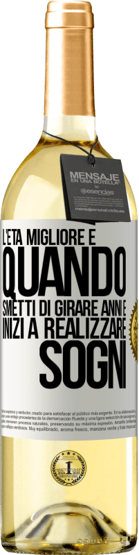 29,95 € | Vino bianco Edizione WHITE L'età migliore è quando smetti di girare anni e inizi a realizzare sogni Etichetta Bianca. Etichetta personalizzabile Vino giovane Raccogliere 2024 Verdejo