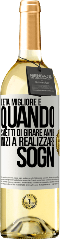 29,95 € Spedizione Gratuita | Vino bianco Edizione WHITE L'età migliore è quando smetti di girare anni e inizi a realizzare sogni Etichetta Bianca. Etichetta personalizzabile Vino giovane Raccogliere 2025 Verdejo