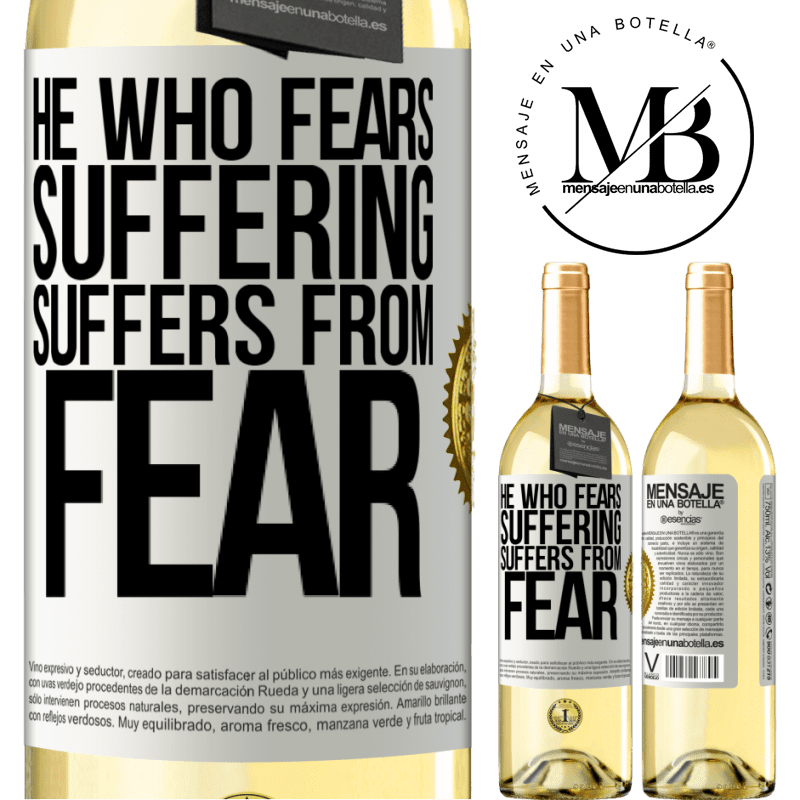 29,95 € Free Shipping | White Wine WHITE Edition He who fears suffering, suffers from fear White Label. Customizable label Young wine Harvest 2022 Verdejo