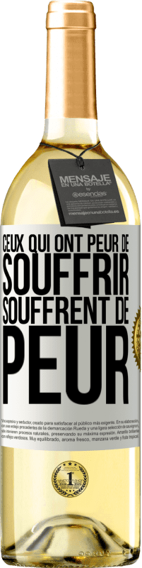 29,95 € | Vin blanc Édition WHITE Ceux qui ont peur de souffrir, souffrent de peur Étiquette Blanche. Étiquette personnalisable Vin jeune Récolte 2023 Verdejo