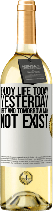 29,95 € Бесплатная доставка | Белое вино Издание WHITE Наслаждайся жизнью сегодня вчера осталось, а завтра может не существовать Белая этикетка. Настраиваемая этикетка Молодое вино Урожай 2023 Verdejo