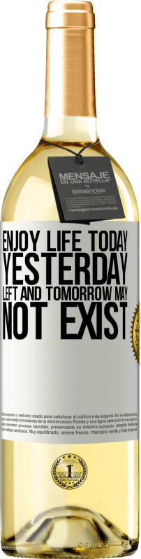 29,95 € | White Wine WHITE Edition Enjoy life today yesterday left and tomorrow may not exist White Label. Customizable label Young wine Harvest 2024 Verdejo