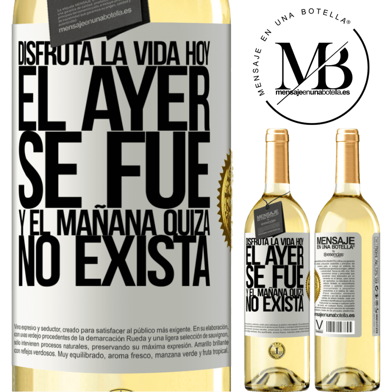 29,95 € Envoi gratuit | Vin blanc Édition WHITE Profitez de la vie aujourd'hui hier parti et demain peut ne pas exister Étiquette Blanche. Étiquette personnalisable Vin jeune Récolte 2022 Verdejo
