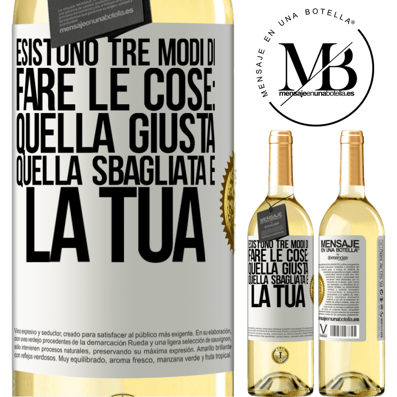 29,95 € Spedizione Gratuita | Vino bianco Edizione WHITE Esistono tre modi di fare le cose: quella giusta, quella sbagliata e la tua Etichetta Bianca. Etichetta personalizzabile Vino giovane Raccogliere 2025 Verdejo