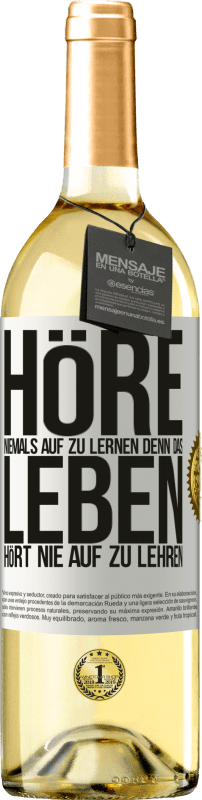 29,95 € | Weißwein WHITE Ausgabe Höre niemals auf zu lernen, denn das Leben hört nie auf zu lehren Weißes Etikett. Anpassbares Etikett Junger Wein Ernte 2023 Verdejo