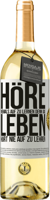 29,95 € | Weißwein WHITE Ausgabe Höre niemals auf zu lernen, denn das Leben hört nie auf zu lehren Weißes Etikett. Anpassbares Etikett Junger Wein Ernte 2024 Verdejo