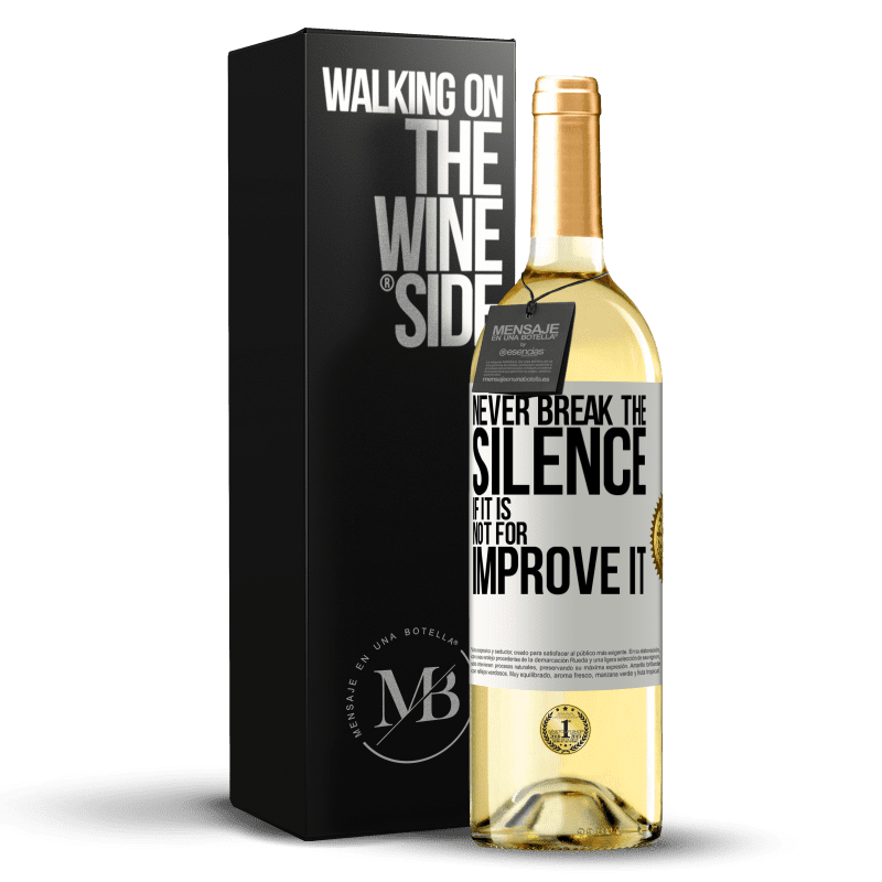 29,95 € Бесплатная доставка | Белое вино Издание WHITE Никогда не нарушайте тишину, если это не улучшить Белая этикетка. Настраиваемая этикетка Молодое вино Урожай 2023 Verdejo