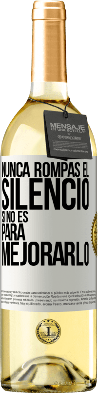 29,95 € | Vino Blanco Edición WHITE Nunca rompas el silencio si no es para mejorarlo Etiqueta Blanca. Etiqueta personalizable Vino joven Cosecha 2025 Verdejo