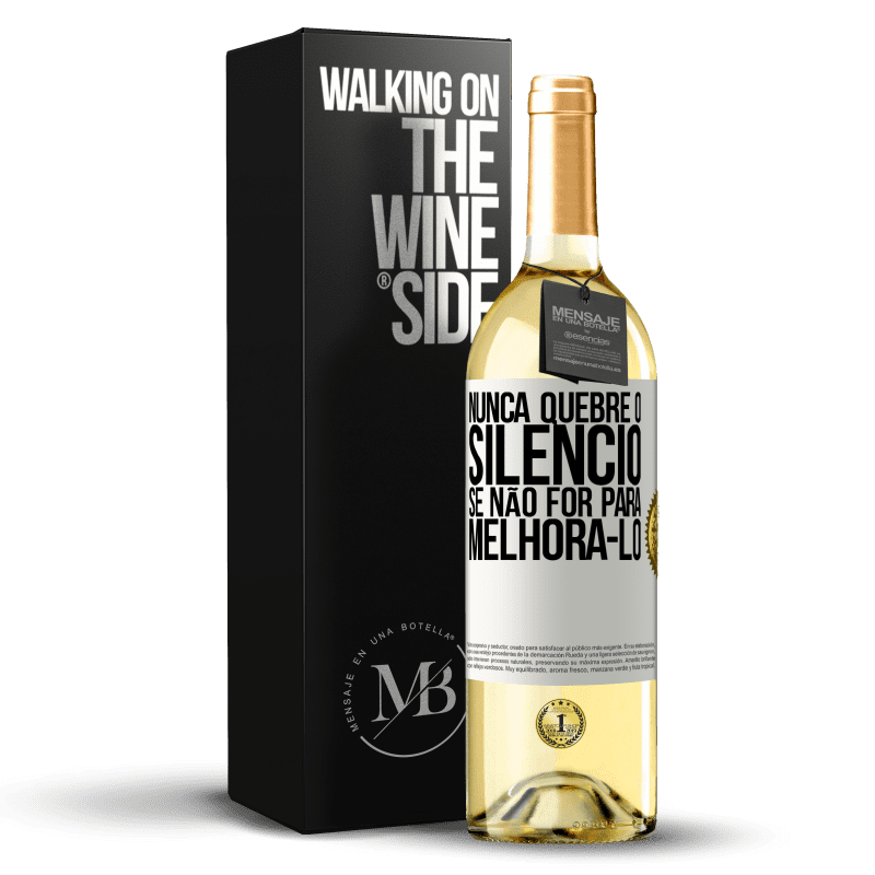 29,95 € Envio grátis | Vinho branco Edição WHITE Nunca quebre o silêncio se não for para melhorá-lo Etiqueta Branca. Etiqueta personalizável Vinho jovem Colheita 2025 Verdejo