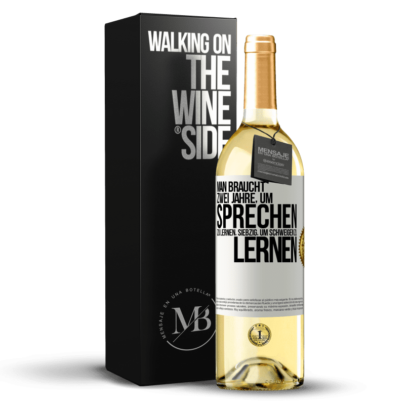29,95 € Kostenloser Versand | Weißwein WHITE Ausgabe Man braucht zwei Jahre, um sprechen zu lernen, siebzig, um schweigen zu lernen Weißes Etikett. Anpassbares Etikett Junger Wein Ernte 2023 Verdejo
