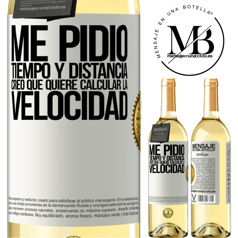 29,95 € Envío gratis | Vino Blanco Edición WHITE Me pidió tiempo y distancia. Creo que quiere calcular la velocidad Etiqueta Blanca. Etiqueta personalizable Vino joven Cosecha 2023 Verdejo