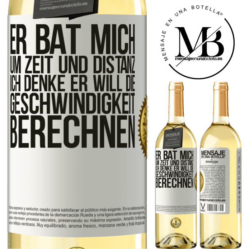 29,95 € Kostenloser Versand | Weißwein WHITE Ausgabe Er bat mich um Zeit und Distanz. Ich denke, er will die Geschwindigkeit berechnen Weißes Etikett. Anpassbares Etikett Junger Wein Ernte 2023 Verdejo