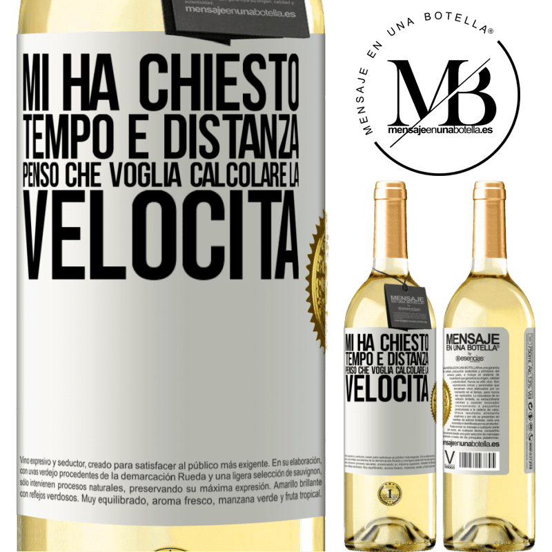29,95 € Spedizione Gratuita | Vino bianco Edizione WHITE Mi ha chiesto tempo e distanza. Penso che voglia calcolare la velocità Etichetta Bianca. Etichetta personalizzabile Vino giovane Raccogliere 2025 Verdejo