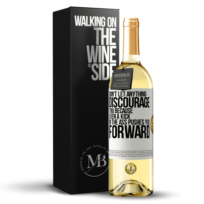 29,95 € Free Shipping | White Wine WHITE Edition Don't let anything discourage you, because even a kick in the ass pushes you forward White Label. Customizable label Young wine Harvest 2023 Verdejo