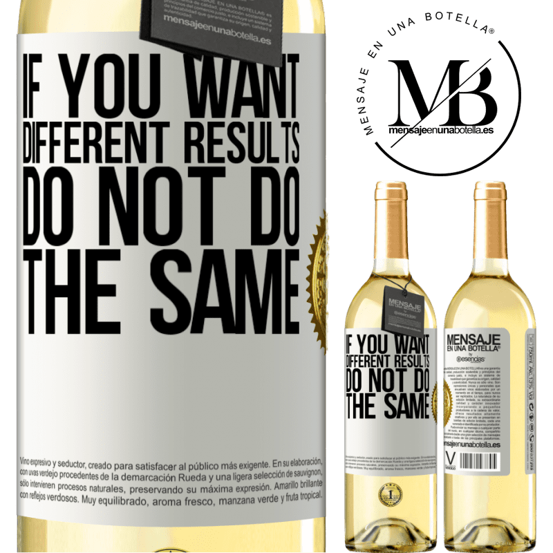 29,95 € Free Shipping | White Wine WHITE Edition If you want different results, do not do the same White Label. Customizable label Young wine Harvest 2023 Verdejo