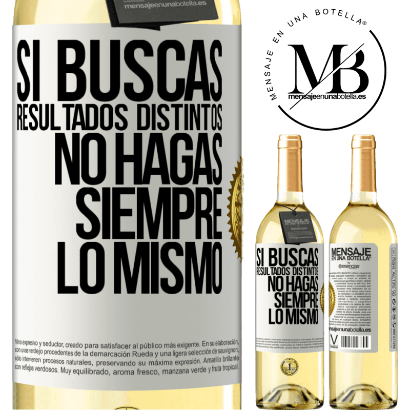 29,95 € Envío gratis | Vino Blanco Edición WHITE Si buscas resultados distintos, no hagas siempre lo mismo Etiqueta Blanca. Etiqueta personalizable Vino joven Cosecha 2024 Verdejo