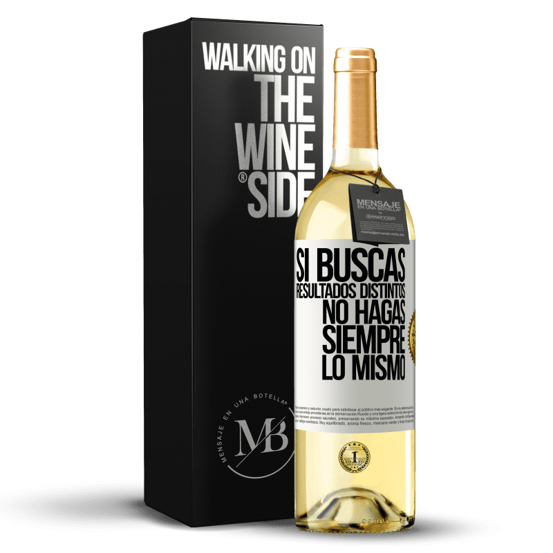 29,95 € Envío gratis | Vino Blanco Edición WHITE Si buscas resultados distintos, no hagas siempre lo mismo Etiqueta Blanca. Etiqueta personalizable Vino joven Cosecha 2024 Verdejo