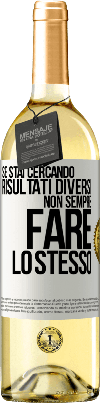 29,95 € | Vino bianco Edizione WHITE Se stai cercando risultati diversi, non sempre fare lo stesso Etichetta Bianca. Etichetta personalizzabile Vino giovane Raccogliere 2024 Verdejo