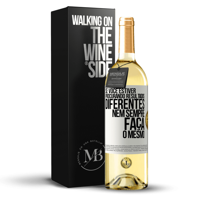 29,95 € Envio grátis | Vinho branco Edição WHITE Se você estiver procurando resultados diferentes, nem sempre faça o mesmo Etiqueta Branca. Etiqueta personalizável Vinho jovem Colheita 2024 Verdejo