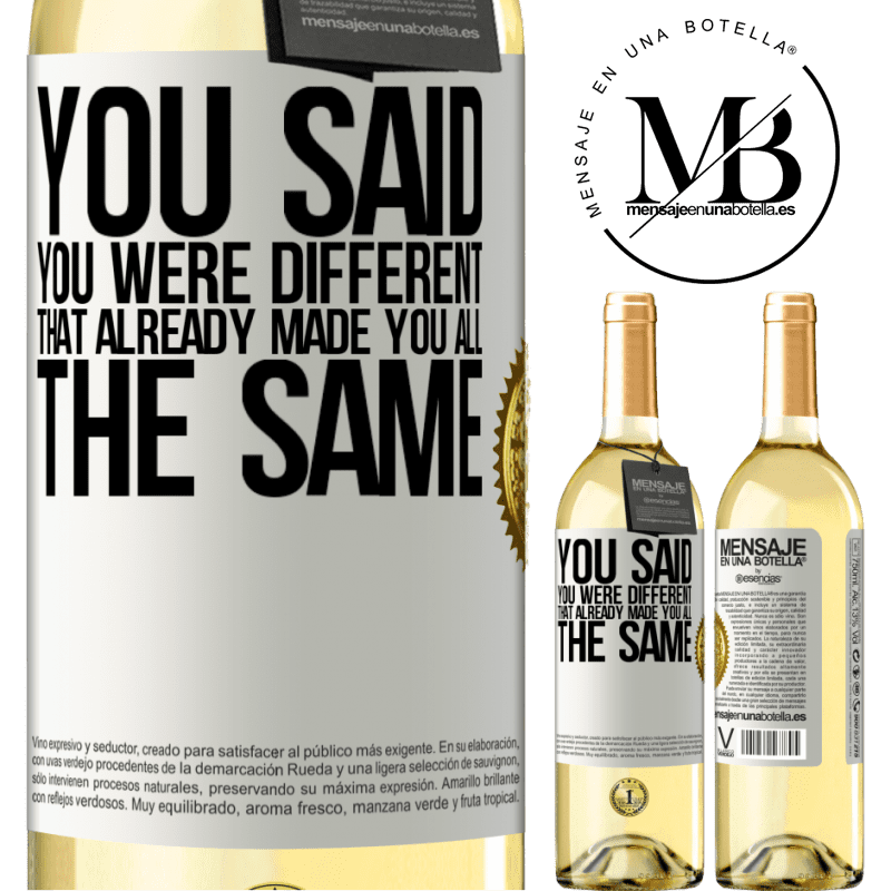 29,95 € Free Shipping | White Wine WHITE Edition You said you were different, that already made you all the same White Label. Customizable label Young wine Harvest 2024 Verdejo