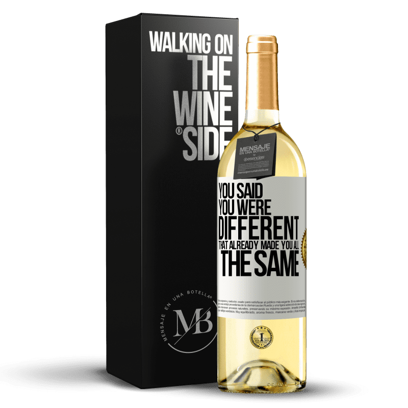 29,95 € 送料無料 | 白ワイン WHITEエディション あなたはあなたが違うと言った、それはすでにあなたをすべて同じにした ホワイトラベル. カスタマイズ可能なラベル 若いワイン 収穫 2023 Verdejo
