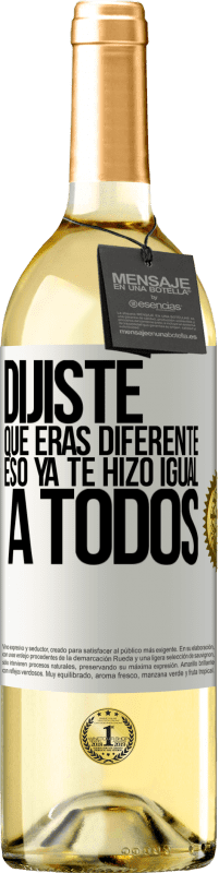 29,95 € Envío gratis | Vino Blanco Edición WHITE Dijiste que eras diferente, eso ya te hizo igual a todos Etiqueta Blanca. Etiqueta personalizable Vino joven Cosecha 2025 Verdejo