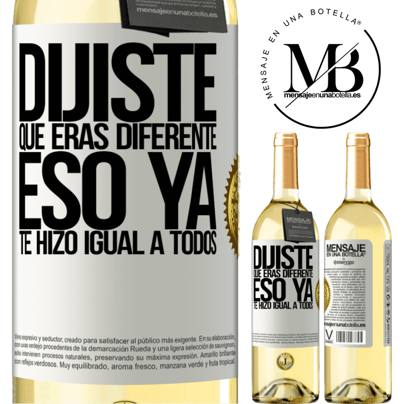29,95 € Envío gratis | Vino Blanco Edición WHITE Dijiste que eras diferente, eso ya te hizo igual a todos Etiqueta Blanca. Etiqueta personalizable Vino joven Cosecha 2025 Verdejo