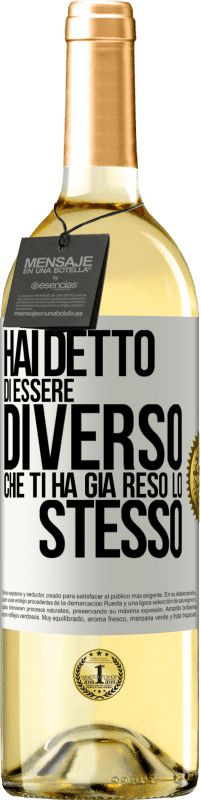 29,95 € Spedizione Gratuita | Vino bianco Edizione WHITE Hai detto di essere diverso, che ti ha già reso lo stesso Etichetta Bianca. Etichetta personalizzabile Vino giovane Raccogliere 2025 Verdejo