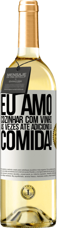 29,95 € | Vinho branco Edição WHITE Eu amo cozinhar com vinho. Às vezes até adiciono à comida! Etiqueta Branca. Etiqueta personalizável Vinho jovem Colheita 2025 Verdejo