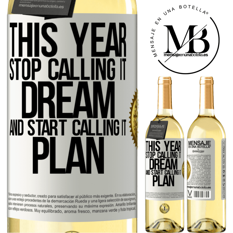 29,95 € Free Shipping | White Wine WHITE Edition This year stop calling it dream and start calling it plan White Label. Customizable label Young wine Harvest 2024 Verdejo